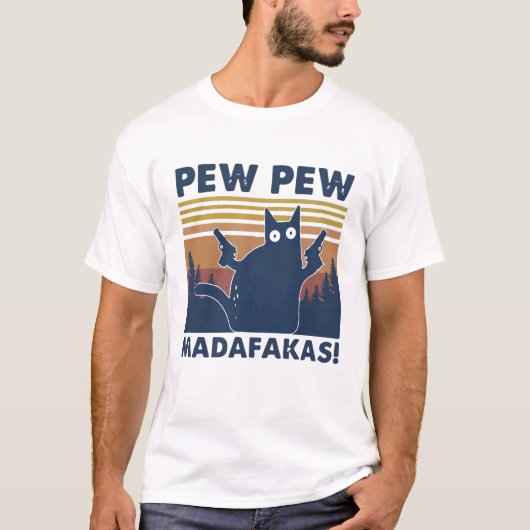 Funny Cat Pew Pew Madafakas  T-shirt (Voorkant)