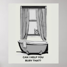 Funny Cat Poster- "Kan ik u helpen begraven dat?