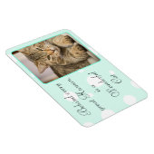 Funny Cat Quotes Blauwgroen gepersonaliseerde magn Magneet (Rechterzijde)