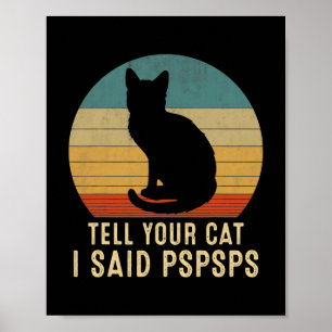 Funny Cat Retro vertelt je kat dat ik spspspspa ze Poster
