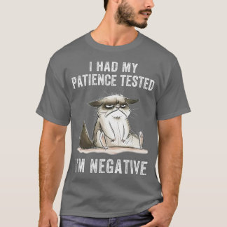 Funny cat sarcasme cat Ik had mijn patiënt laten t T-shirt