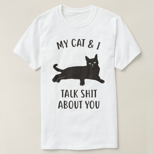 Funny Cat Sarcastic Humor Design T-shirt (Design voorkant)