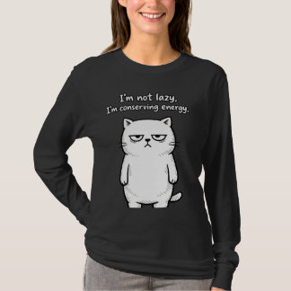 Funny Cat Sarcastic Humor Girls Funny Designs T-shirt