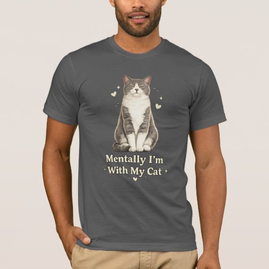 Funny Cat T-Shirt – “Mentally I’m With My Cat (Voorkant)