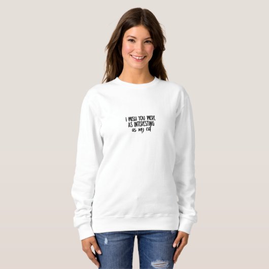 Funny Cat Text Animal Pet Quote Sweater (Voorkant volledig)
