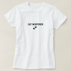 Funny Cat Whisperer Shirt - Novelty Cat Humor T-sh
