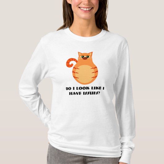 Funny Cat with Issues Womens Tee Shirt (Voorkant)