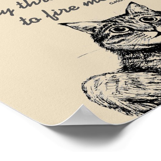 Funny Cat With Work Themed Quote Poster (Hoek)