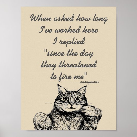 Funny Cat With Work Themed Quote Poster (Voorkant)