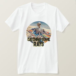 Funny Catching some Rays Skeleton T-Shirt