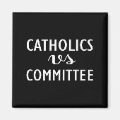 Funny Catholics Vs Committees  Magneet (Voorkant)
