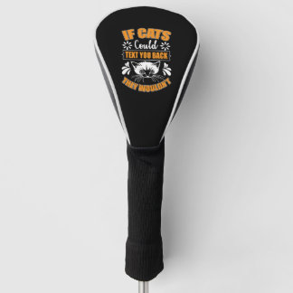 Funny Cats Owner Cat Funny Design Golfheadcover