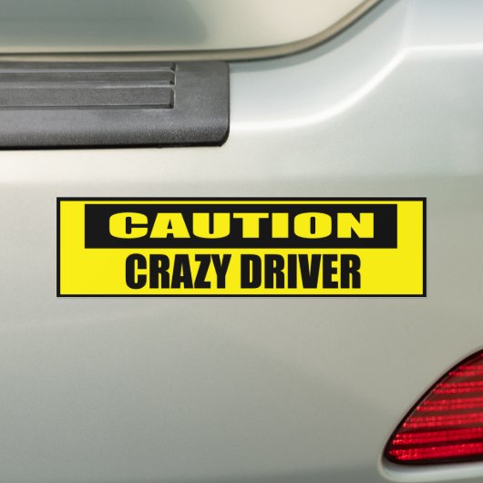 Funny Caution Crazy Driver Bumpersticker (Op auto)
