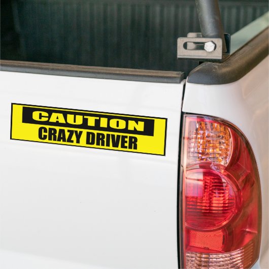 Funny Caution Crazy Driver Bumpersticker (Op Truck)