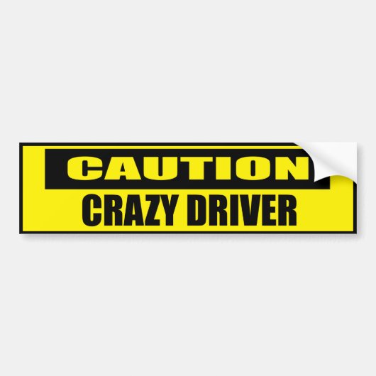 Funny Caution Crazy Driver Bumpersticker (Voorkant)