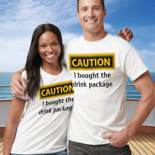 Funny Caution Gekocht Drink Pakket Cruise T-shirt