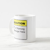 Funny Caution Label Custom Gezegde Koffiemok (Voorkant links)