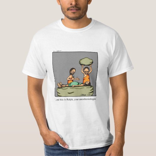Funny Caveman Anesthesioloog Humor T-shirt (Voorkant)