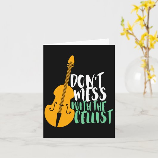 Funny Cello Player Dont Mess With The Cellist  Kaart (Gele Bloem)