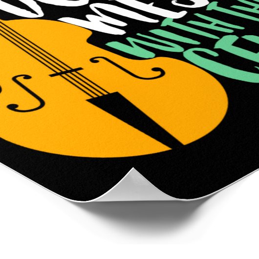 Funny Cello Player Dont Mess With The Cellist Poster (Hoek)