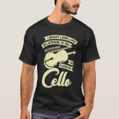 Funny Cello Player Music Violoncello Cellist Gift T-shirt (Voorkant)