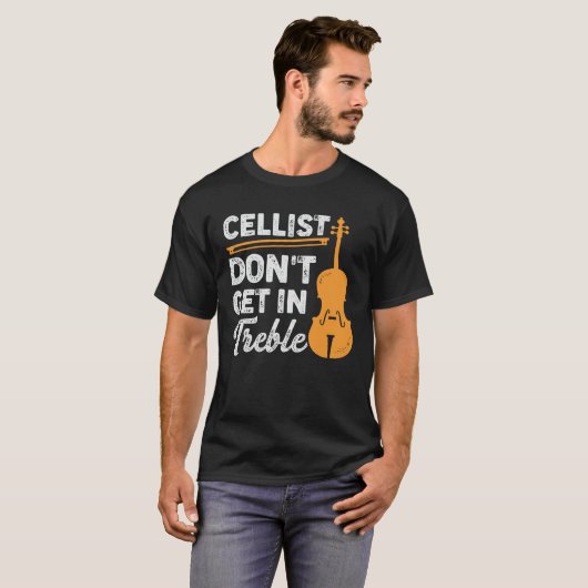 Funny Cello Player Violoncello Cellist Gift T-shirt (Voorkant volledig)