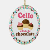 Funny Cello zal spelen voor Chocolate Ornament (Rechts)
