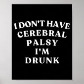Funny Cerebral Palsy Quotes Meme Humorous Tee Funn Poster (Voorkant)