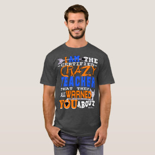 Funny Certified Crazy Teacher T-shirt