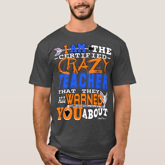 Funny Certified Crazy Teacher T-shirt (Voorkant)