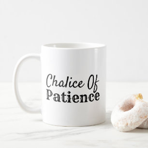 Funny Chalice of Patience Koffiemok