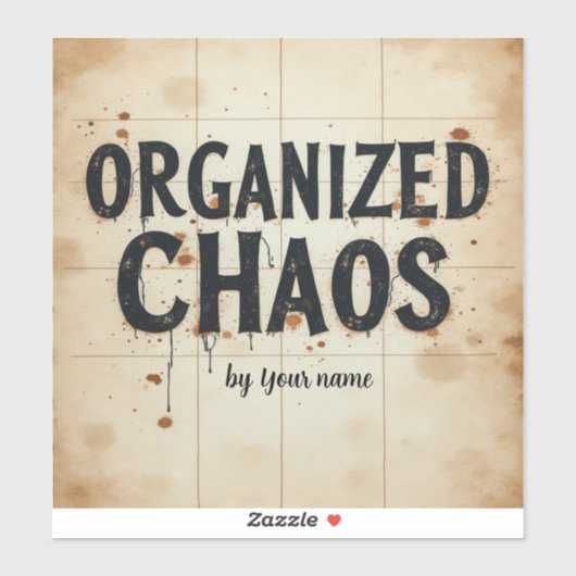 Funny Chaos Quote Student  Sticker (Vel)