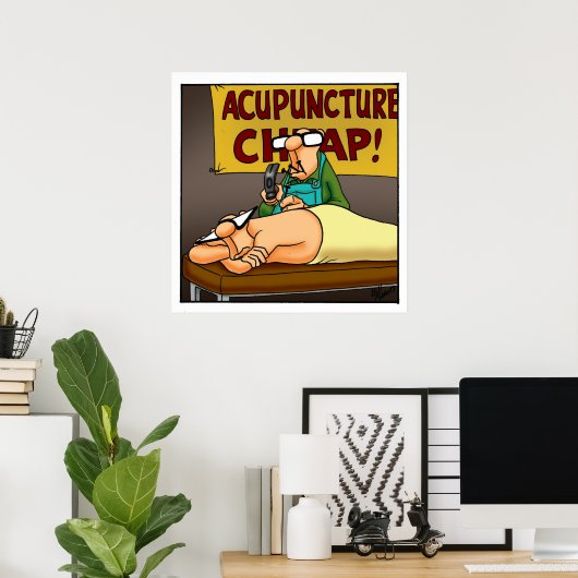 Funny "Cheap Acupunction"-Poster Poster (Thuiskantoor)