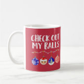 Funny check My Balls kerstversieringen uit Koffiemok (Links)