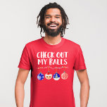 Funny check My Balls kerstversieringen uit T-shirt<br><div class="desc">Dit grappige en feestelijke ontwerp is perfect voor de vakantietijd. Het bevat de zinsnede "Kijk uit mijn Kogels" met een streng kerstlicht met vier ornamenten eromheen. De ornamenten omvatten een sneeuwvlok, de Sinterklaas, de Boom, en het decoratieve ornament met een kleurenschema van blauw, wit, rood, zwart, en groen. Het is...</div>