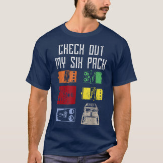 Funny check My Six Pack Guitar Pedals Music Lo T-shirt