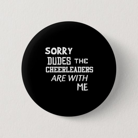 Funny Cheerleader Brother Sorry Dudes Gift Son Kid Ronde Button 5,7 Cm (Voorkant)