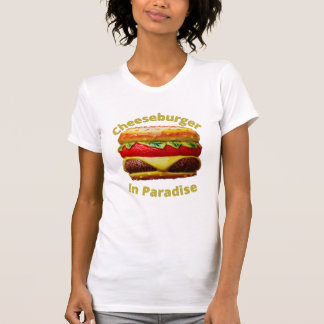 Funny Cheeseburger in Paradise T-shirt