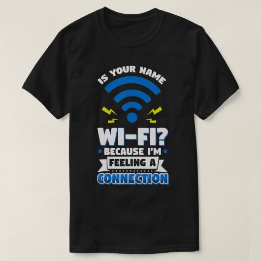 Funny Cheesy Pickup Line Hook WiFi op T-shirt (Design voorkant)