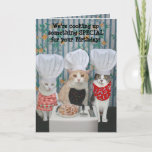 Funny Chef Cats Birthday Kaart<br><div class="desc">Customizable funny Chef Cats birthday card.  Outside: "We re cooking up something SPECIAL for your Birthday!"  Inside: "How does Mice-A-Roni sound"  You can customize the text,  the funts,  and the coconto of the fonts.</div>