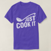 Funny Chef cook saying T-shirt (Design voorkant)
