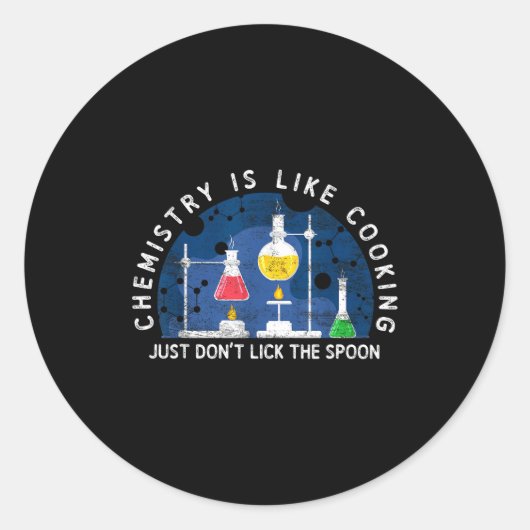 Funny Chemist Chemistry Is Like Cooking Science Ne Ronde Sticker (Voorkant)