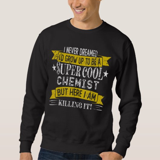 Funny Chemist Shirten Job Title Professions Trui (Voorkant)