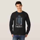 Funny Chemistry Chemist Student Science Teacher Mo T-shirt (Voorkant volledig)