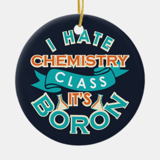 Funny Chemistry Gag Science Afstuderen Keramisch Ornament (Voorkant)