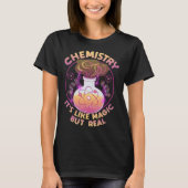 Funny Chemistry het is als Magic but Real Science T-shirt (Voorkant)