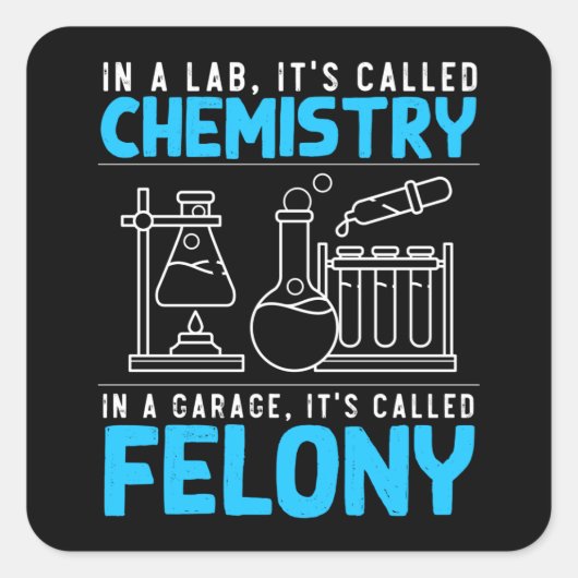 Funny Chemistry Humor Man Women Chemist Vierkante Sticker (Voorkant)