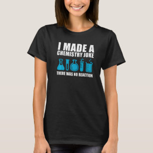 Funny Chemistry Science Teacher Chemist Man Women T-shirt
