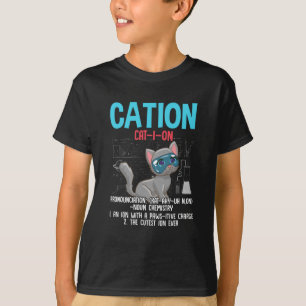 Funny Chemistry Scientist Cation Element Cat Lover T-shirt
