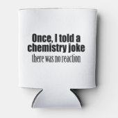 Funny Chemistry Teacher Quote - geen reactie Blikjeskoeler (Voorkant)